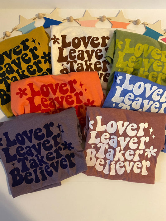 Lover, Leaver, Taker, Believer, Tee